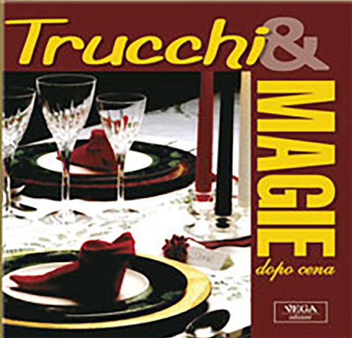 Trucchi & magie. Dopo cena