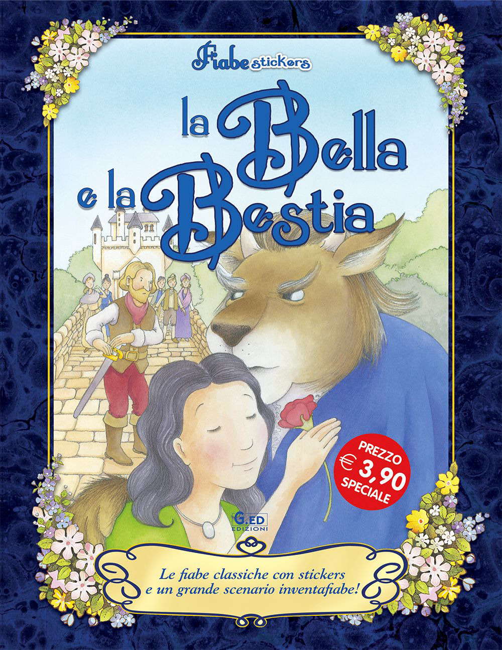 Le bella e la bestia. Con stickers. Ediz. illustrata