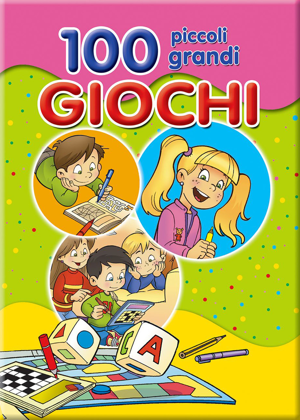 Cento piccoli grandi giochi. Ediz. illustrata