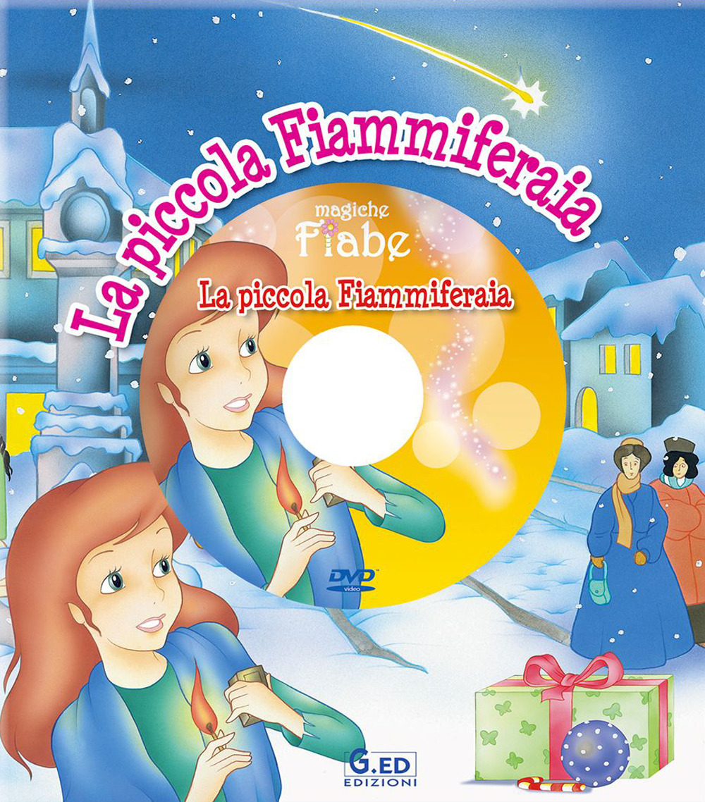 La piccola fiammiferaia. Ediz. illustrata. Con DVD