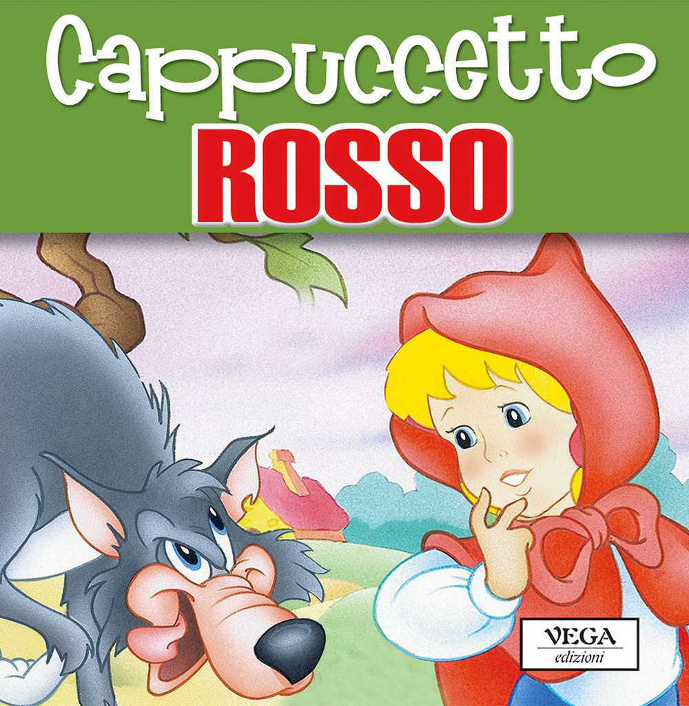 Cappuccetto Rosso. Le fiabotte