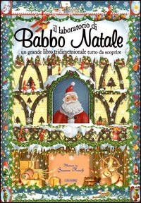 Il laboratorio di Babbo Natale. Libro pop-up. Ediz. illustrata