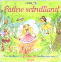 Fatine scintillanti. Libro pop-up. Ediz. illustrata