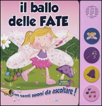 Il ballo delle fate. Libro sonoro. Ediz. illustrata