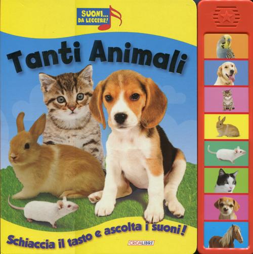 Tanti animali. Libro sonoro. Ediz. illustrata