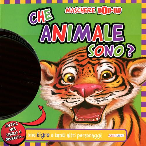 Che animale sono? Maschere pop-up. Ediz. illustrata