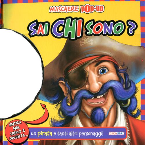 Sai chi sono? Maschere pop-up. Ediz. illustrata