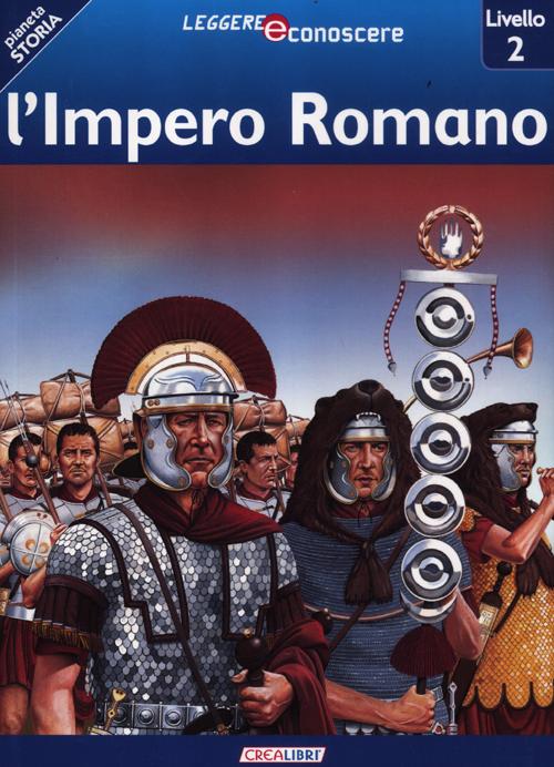 L'impero romano. Pianeta storia. Livello 2