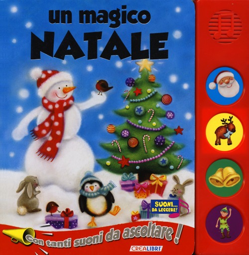 Un magico Natale. Libro sonoro. Ediz. illustrata