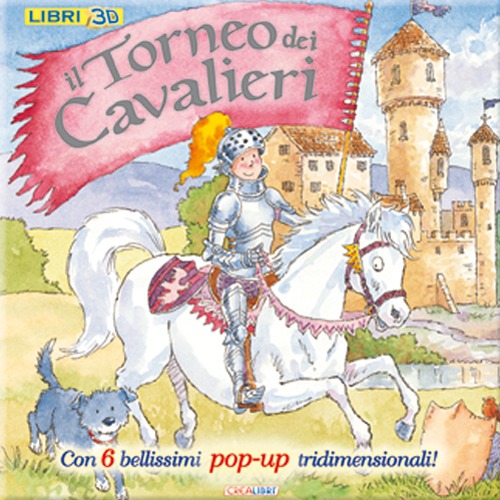 Il torneo dei cavalieri. Libro pop-up. Ediz. illustrata