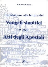 Introduzione alla lettura dei vangeli sinottici e degli Atti degli Apostoli