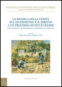 La ricerca della verità sul matrimonio e il diritto a un processo giusto e celere