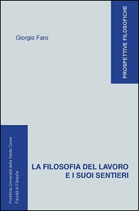 La filosofia del lavoro e i suoi sentieri