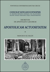 Apostolicam actuositatem. Decretum de apostolatu laicorum. Concilii Vaticani II Synopsis