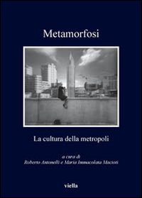 Metamorfosi. La cultura della metropoli