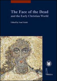 The face of the dead and the early christian world