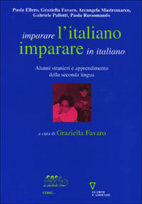 Imparare l'italiano, imparare in italiano. Alunni stranieri e apprendimento della seconda lingua