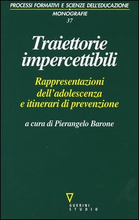 Traiettorie impercettibili. Rappresentazioni dell'adolescenza e itinerari di prevenzione