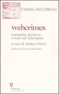 Webcrimes. Normalità, devianze e reati nel cyberspace