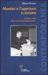 Montini e l'apertura a sinistra. Il falso mito del «vescovo progressista»