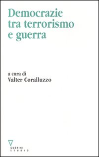 Democrazie tra terrorismo e guerra