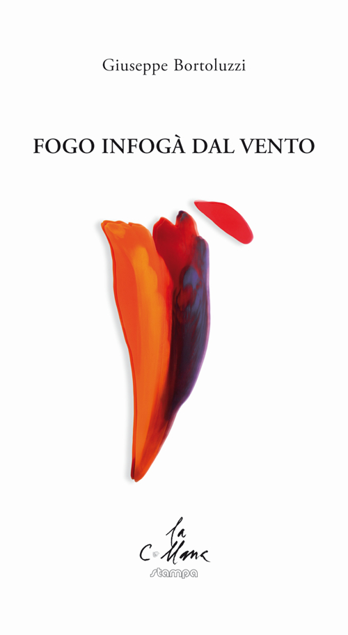 Fogo infogà dal vento. Testo veneto e italiano