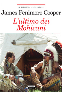 L'ultimo dei mohicani. Ediz. integrale. Con Segnalibro