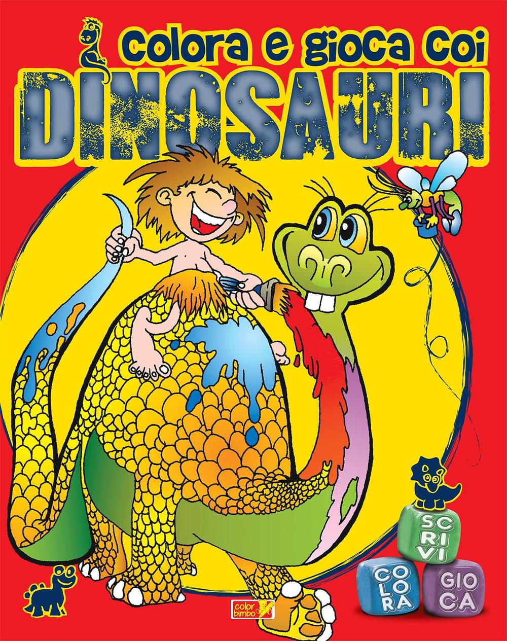 Colora e gioca coi dinosauri. Ediz. illustrata