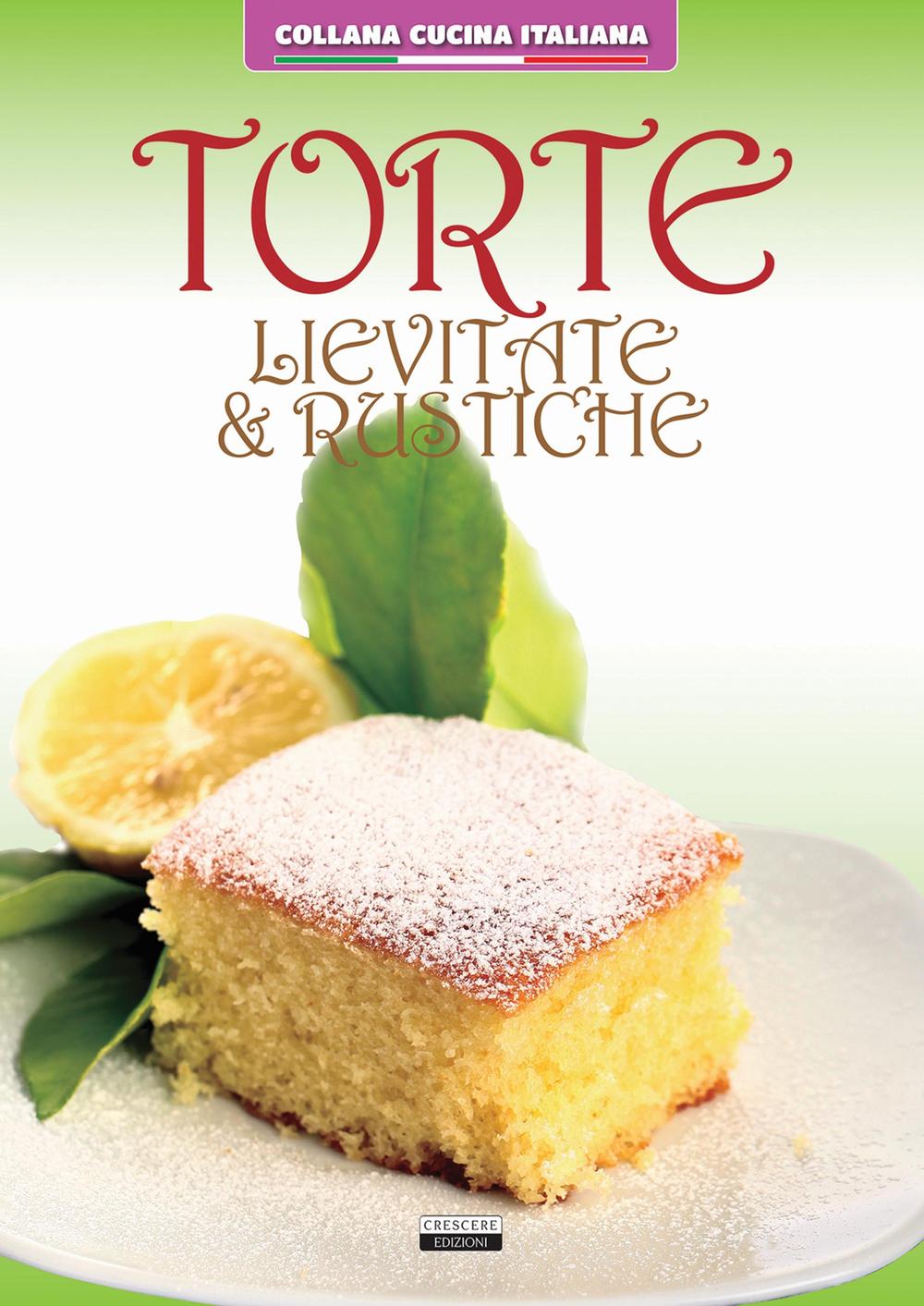 Torte lievitate e rustiche