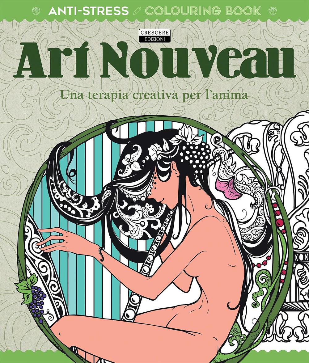 Art Noveau. Una terapia creativa per l'anima. Antistress