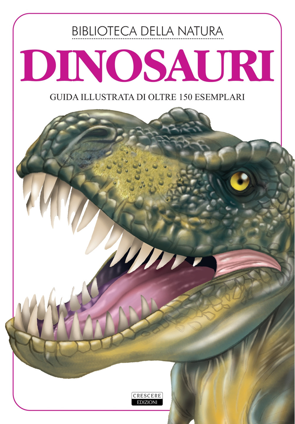 Dinosauri. Guida illustrata di oltre 150 esemplari