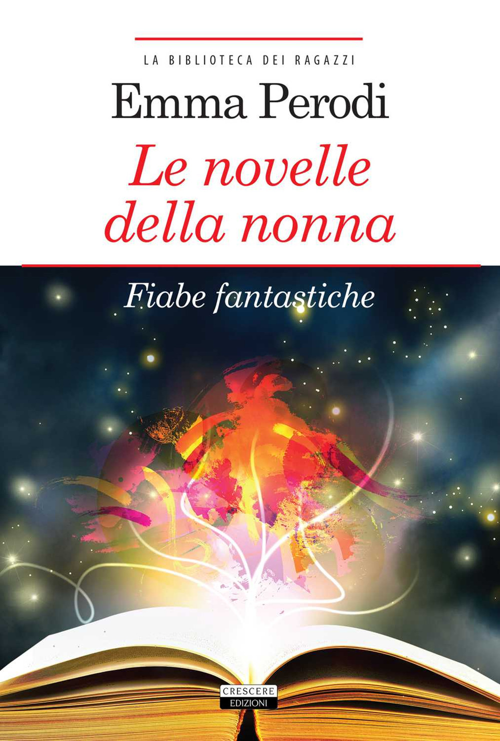 Le novelle della nonna. Fiabe fantastiche. Ediz. integrale. Con Segnalibro