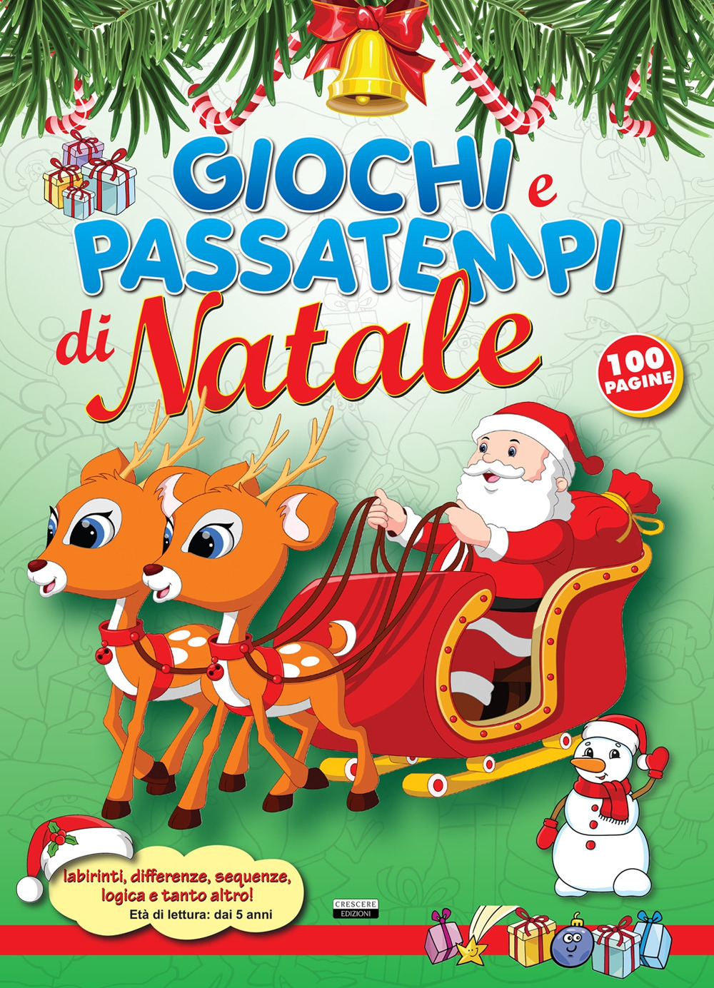 Giochi e passatempi di Natale. Labirinti, differenze, sequenze, logica e tanto altro!