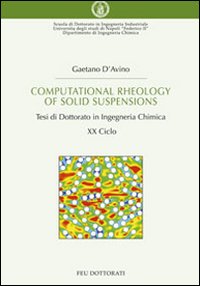 Computational rheology of solid suspensions. Tesi di dottorato in ingegneria chimica