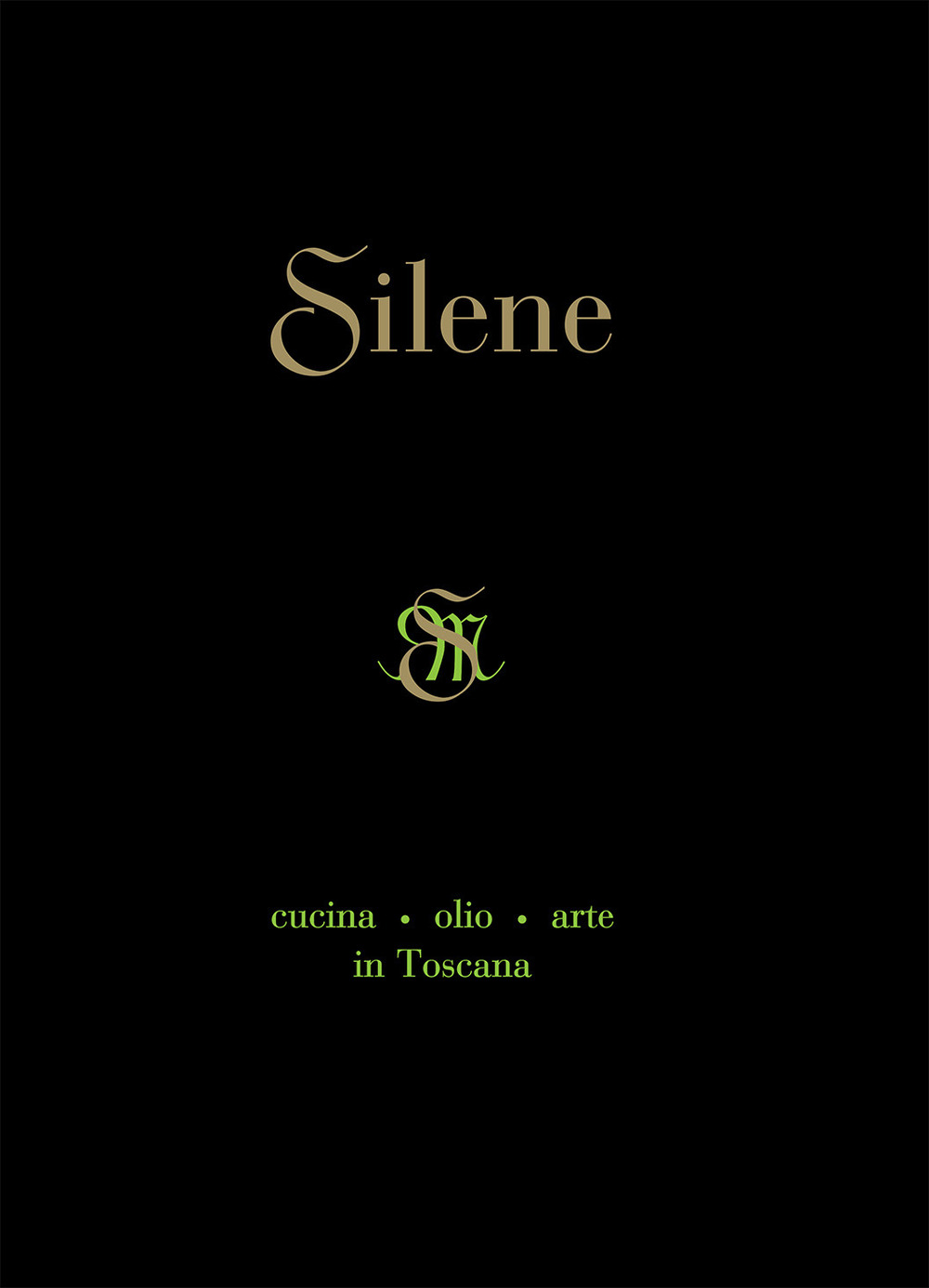Silene. Cucina, olio, arte in Toscana