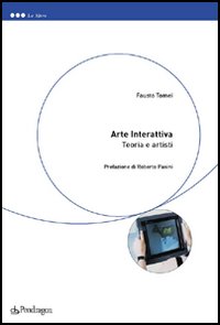 Arte interattiva. Teoria e artisti