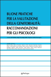 Buone pratiche per la valutazione della genitorialità: raccomandazioni per gli psicologi