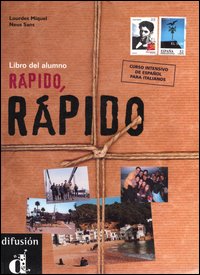 Rápido, rápido. Curso de Español para Italianos. Libro del alumno