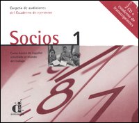 Socios. Curso básico de español orientado al mundo del trabajo. Carpeta de audiciones del cuaderno de ejercicios. Con cuaderno de transcripciones. 2 CD Audio. Vol. 1