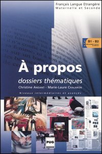 À propos. Dossiers thématiques. Niveau intermédiaires et avancés