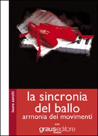 La sincronia del ballo. Armonia dei movimenti