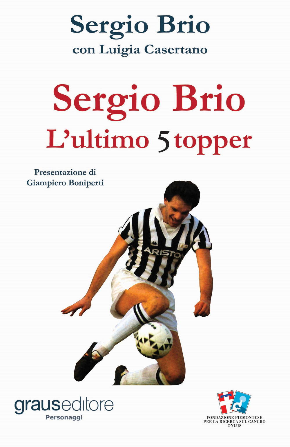 Sergio Brio. L'ultimo stopper