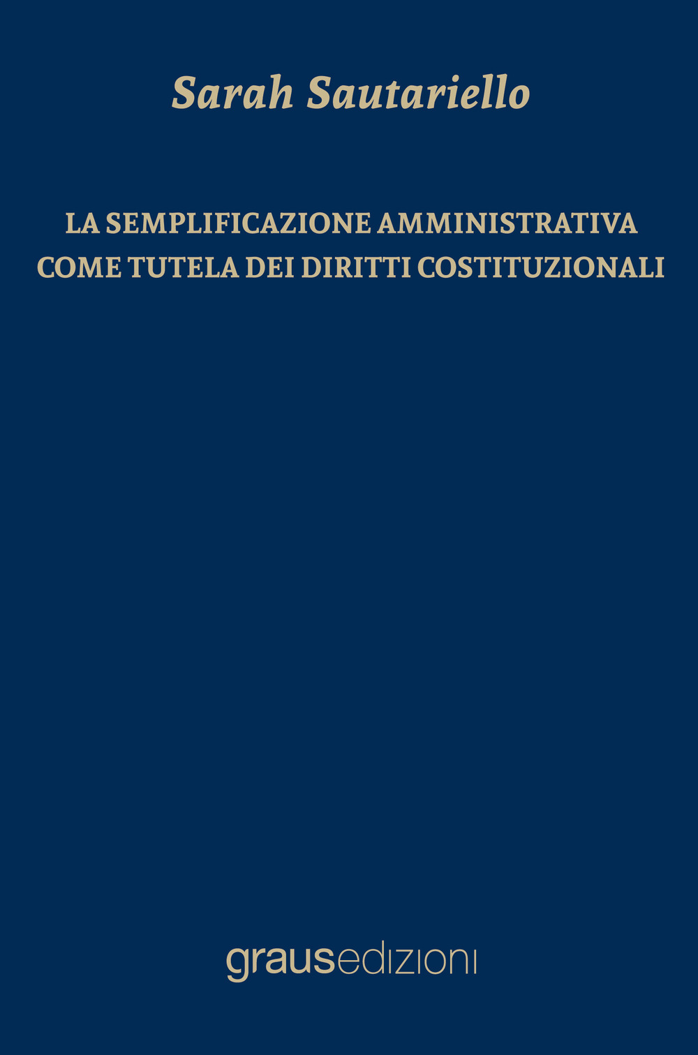 La semplificazione amministrativa come tutela dei diritti costituzionali