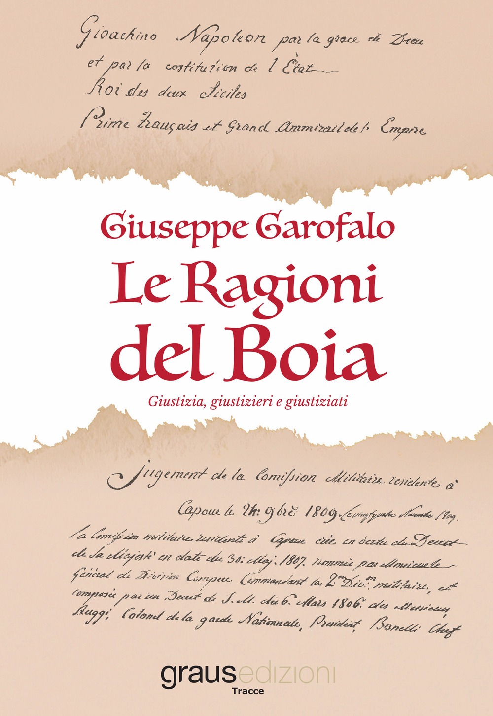 Le ragioni del boia. Giustizia, giustizieri e giustiziati