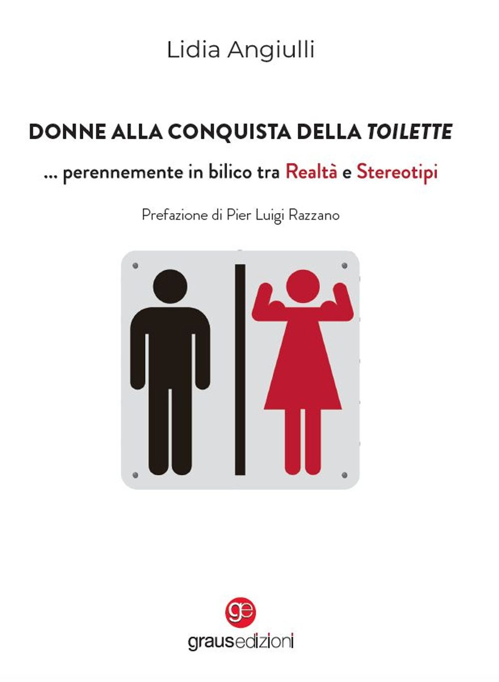 Donne alla conquista della toilette... perennemente in bilico tra realtà e stereotipi