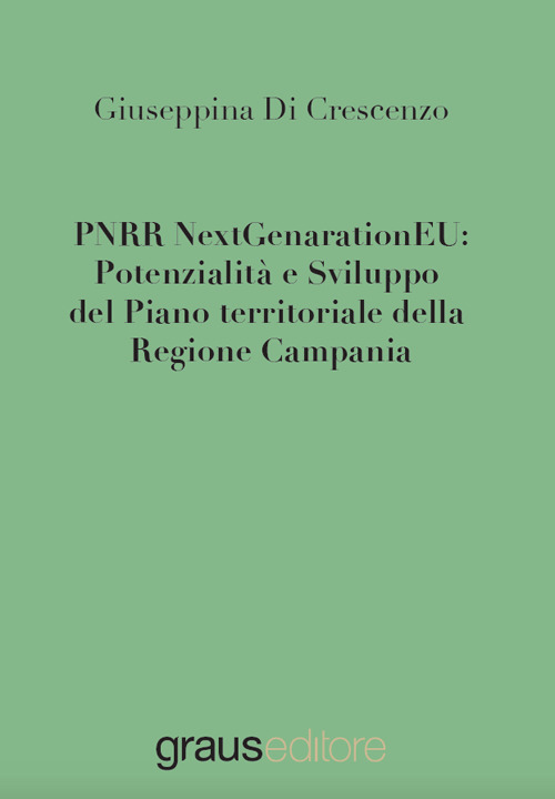 PNRR NextGenarationEU: potenzialità e sviluppo del piano territoriale della regione Campania