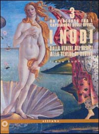 I nudi. Dalla Venere dei Medici alla Venere di Urbino. Ediz. illustrata