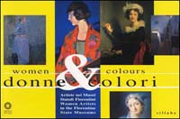 Donne & colori. Artiste nei musei statali fiorentini. Ediz. illustrata