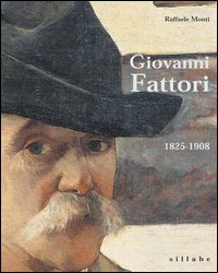 Giovanni Fattori. 1825-1908. Ediz. illustrata