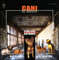 Cani al museo. Ediz. illustrata